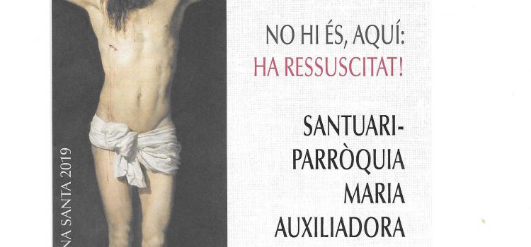 Setmana Santa – Pasqua 2019 Setmana Santa – Pasqua 2019